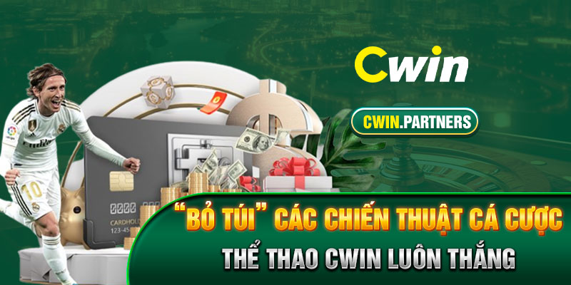 “Bỏ túi” các chiến thuật cá cược thể thao Cwin luôn thắng