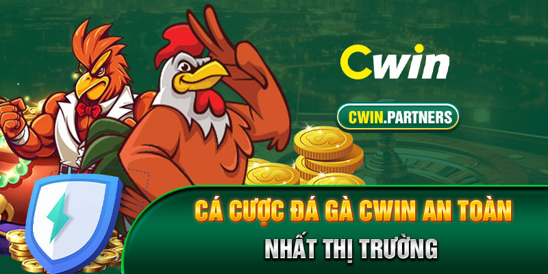 Cá cược đá gà Cwin an toàn nhất thị trường