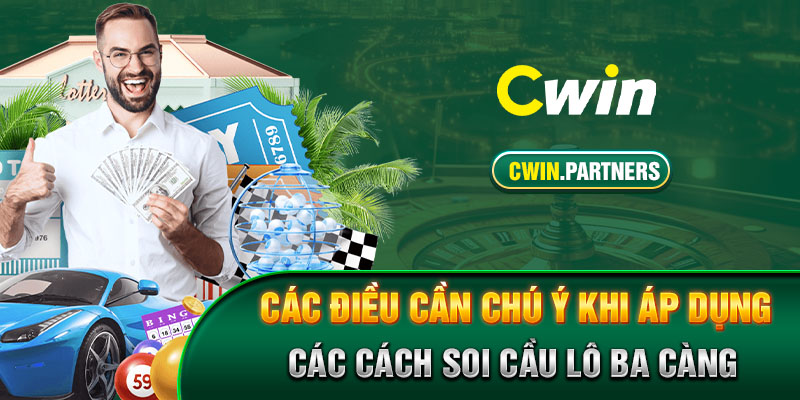 Các điều cần chú ý khi áp dụng các cách soi cầu lô ba càng