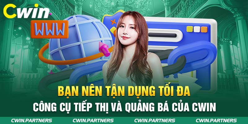 Bạn nên tận dụng tối đa công cụ tiếp thị và quảng bá