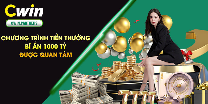 Chương trình tiền thưởng bí ẩn 1000 tỷ được quan tâm 