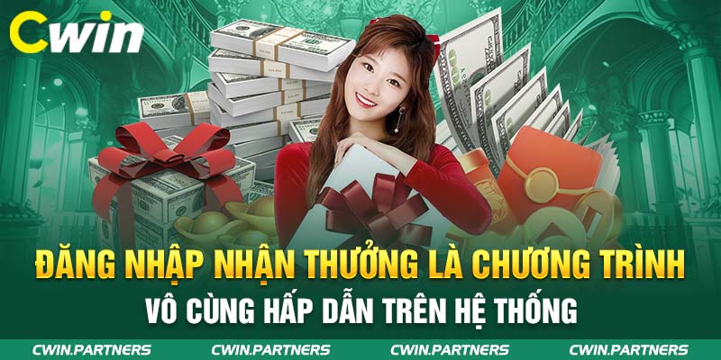 Đăng nhập nhận thưởng là chương trình vô cùng hấp dẫn trên hệ thống