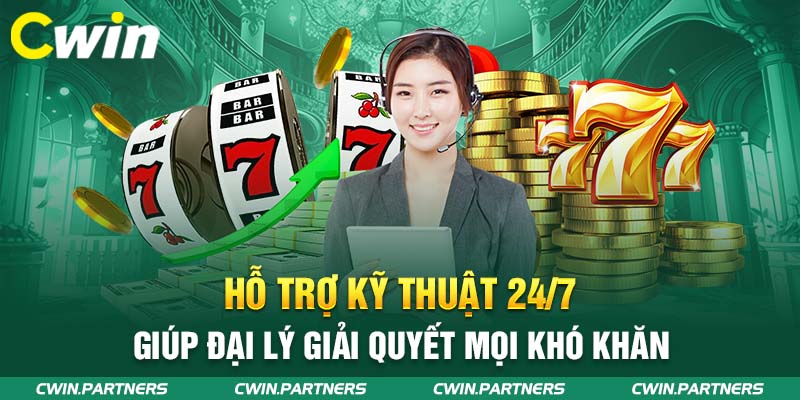 Hỗ trợ kỹ thuật 24/7 giúp đại lý giải quyết mọi khó khăn